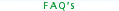 FAQ's